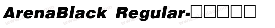 ArenaBlack Regular字体转换